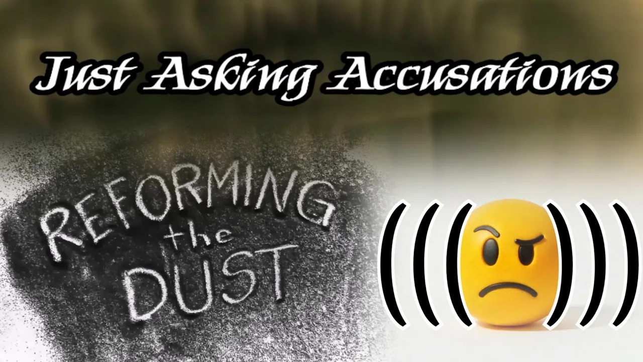 Just Asking Accusations