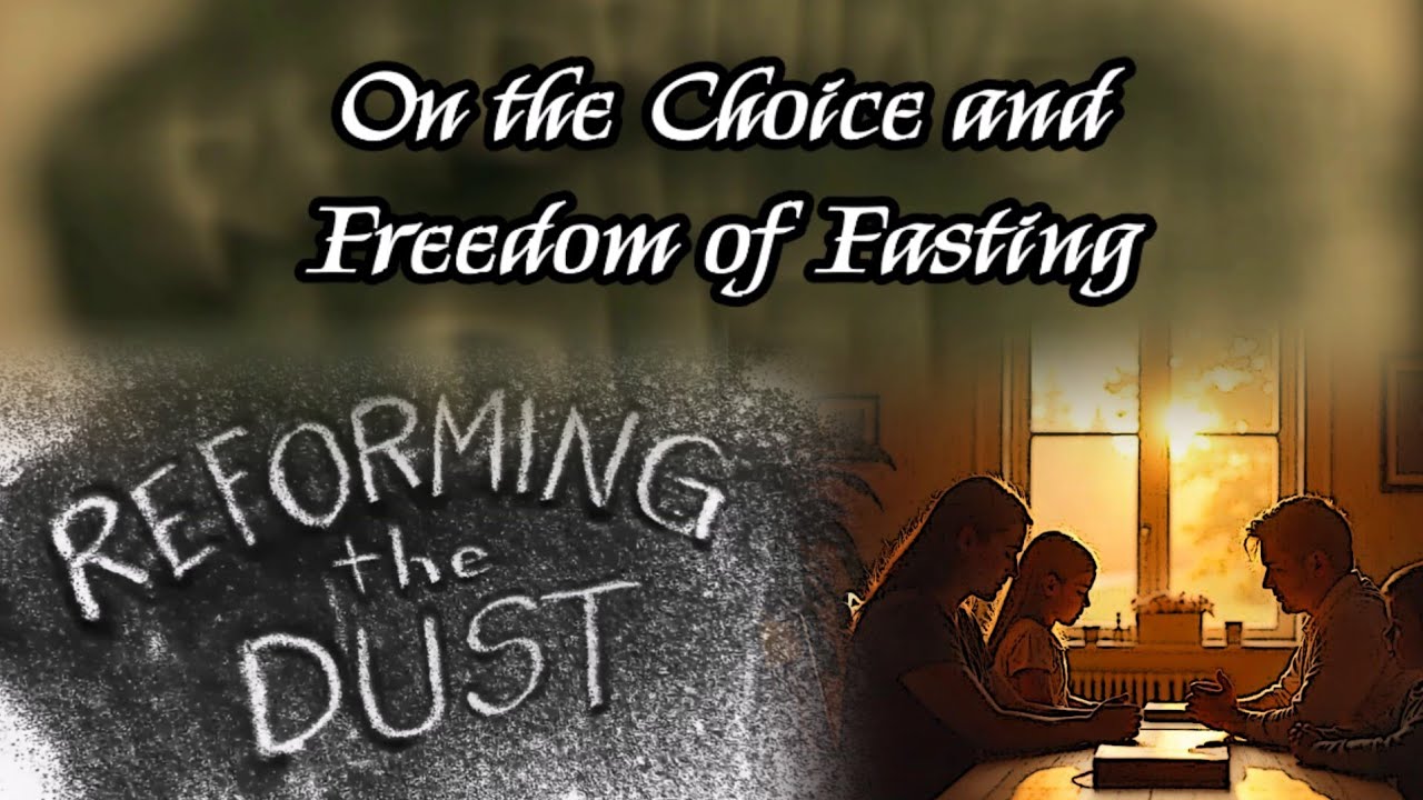 On the Choice and Freedom of Fasting