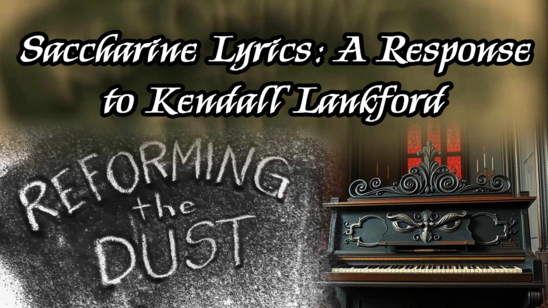 Saccharine Lyrics: A Response to Kendall Lankford